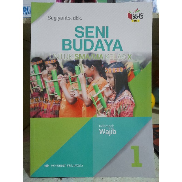 

Buku Seni Budaya Untuk SMA/MA Kelas X 10 Erlangga