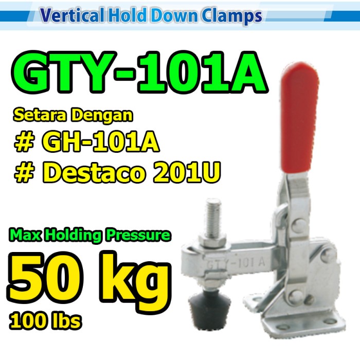 Toggle Clamp Vertical GH 101A GTY 101 A setara DESTACO 201U 50kg