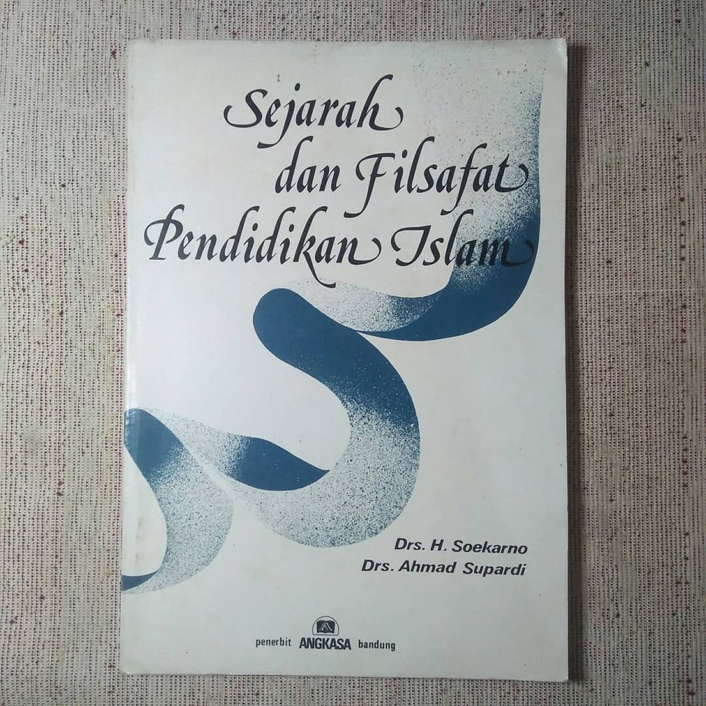 Sejarah dan Filsafat Pendidikan Islam