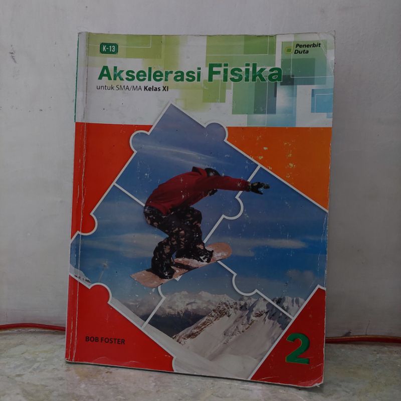 [BOB FOSTER] Buku Akselerasi Fisika SMA/MA Kelas 11 Kur. 2013 Revisi