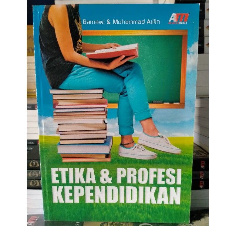 Etika dan Profesi Kependidikan - Barnawi & M. Arifin