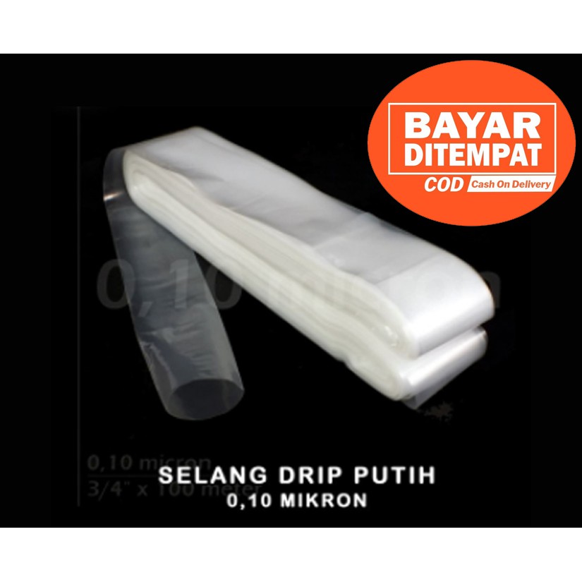 Selang Drip / Selang Irigasi Sistem Tetes (10 Mikron, Putih)