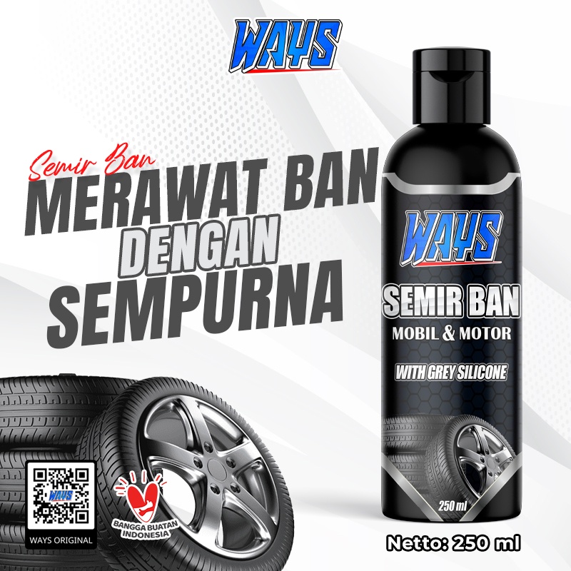 A011 | WAYS Semir Ban Premium Mobil Motor With Grey Silicone / Perawatan Ban - 250ml