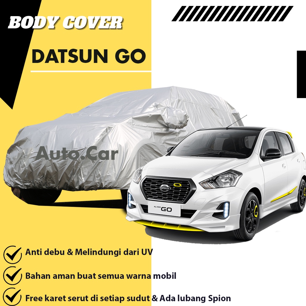 Body Cover Mobil DATSUN GO / Sarung Mobil Datsun / Selimut Mobil Datsun Go / Mantel Datsun / Mantol