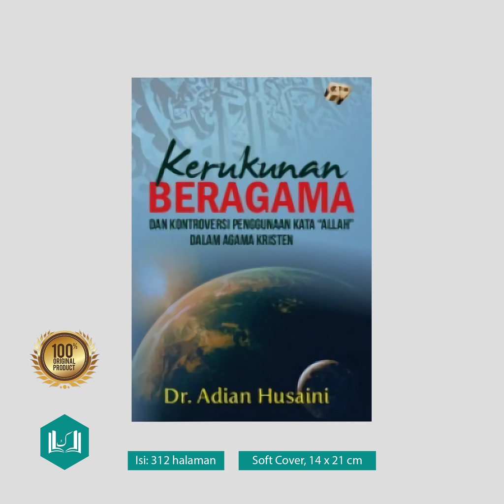 Kerukunan Beragama Dan Kontroversi Pengunaan Kata Allah Dalam Agama Kristen