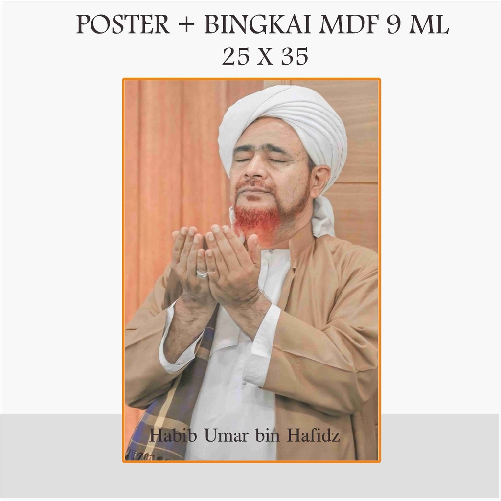 POTO POSTER HABIB UMAR BIN HAFIDZ BINGKAI FOTO HABIB UMAR 25 X 35