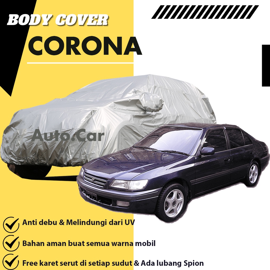 Body Cover Mobil corona Sarung Mobil corona/sedan corona ex saloon/corona twincam/corolla twincam/corolla great/great corolla/new corolla/all new corolla/corolla dx/altis/corolla altis/corolla cross/corolla all new/corolla ke20/corolla twincam ae 92/brio