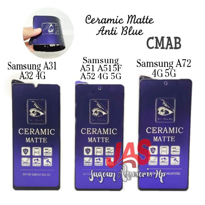 CMAB Ceramic Matte AntiBlue Samsung A21 A21S A31 A32 4G A51 A52 A72 Anti Gores Glare Full Layar No Sidik Jari