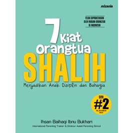 

7 KIAT ORANGTUA SHALIH (REPUBLISH)