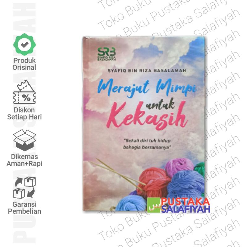 Merajut Mimpi untuk Kekasih, Ustadz Syafiq - STDIIS Press