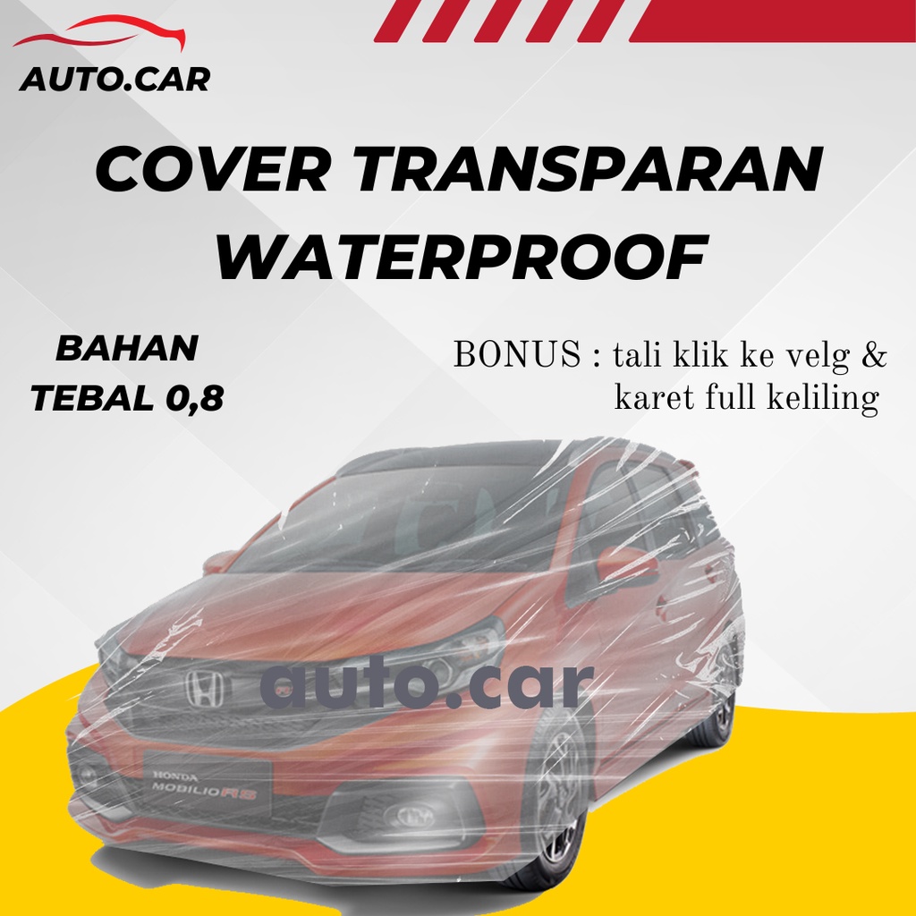 Body Cover Mobil Mobilio Sarung Mobil Mobilio Transparan/Mobilio waterproof/Mobilio Anti air/plastik bening mobilio/avanza/avanza veloz/avanza lama/new avanza/xenia/xenia lama/rush/terios/sienta/freed/aerio/brio/brio rs/brio lama/new brio/brio satya/agya