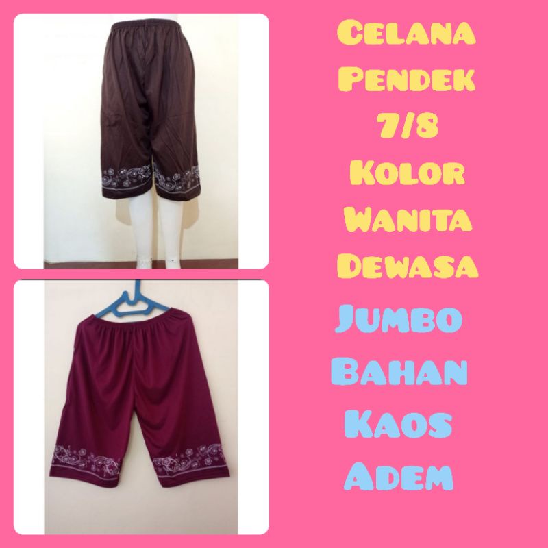 Celana Kolor Pendek 7/8 Wanita Dewasa Tidur Santai Size Jumbo XL Bahan Kaos Murah COD