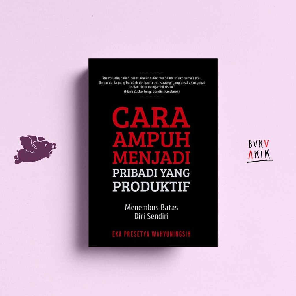 Cara Ampuh Menjadi Pribadi yang Produktif - Eka Prasetya Wahyuningsih