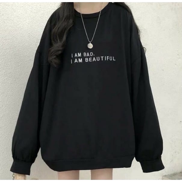 TERBARU SWEATER I AM BAD BEAUTIFUL OVERSIZE OBLONG WANITA