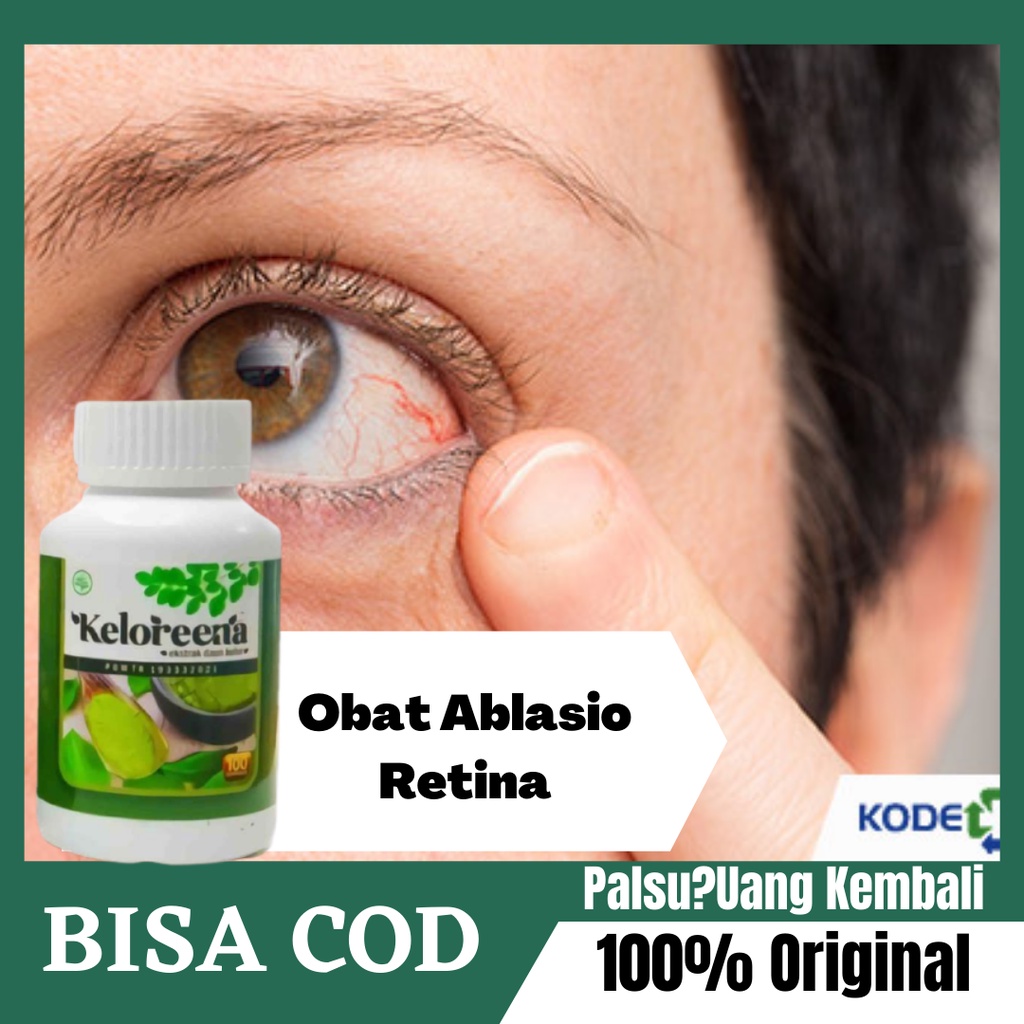 Obat Ablasio Retina , Ablasi Retina , Pandangan Kabur , Obat Herbal Mata Berlemak | KELOREENA