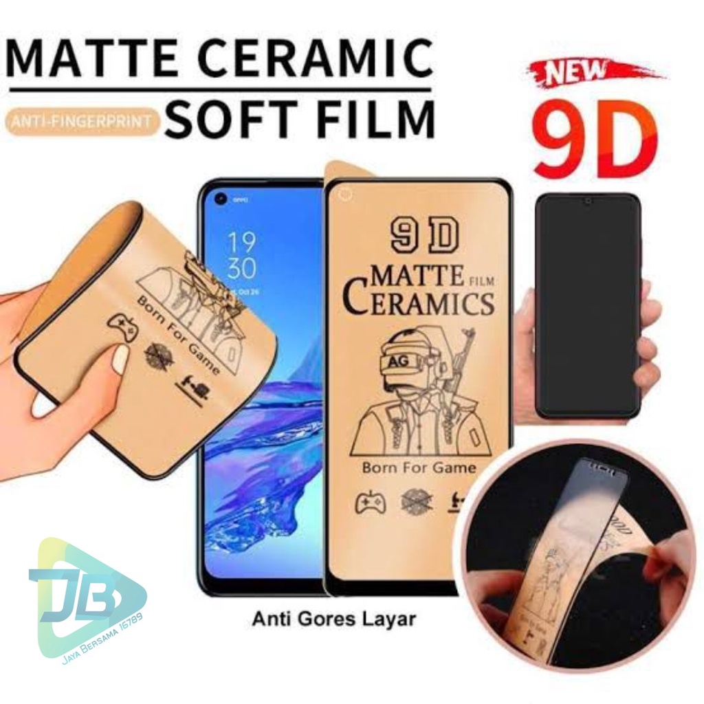 TEMPERED GLASS CERAMIC MATTE TYPE SAMSUNG J2 J5 J7 PRIME J3 J5 J7 PRO A31 A51 A71 M51 A10 A20 A30 A50 A70 A80 A90 A10S A20S A30S A50S A70S M10 M20 JB5908