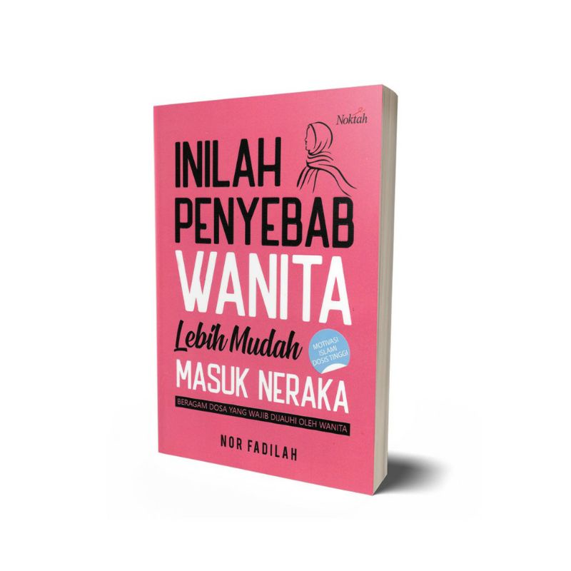 

[ORIGINAL] INILAH PENYEBAB WANITA LEBIH MUDAH MASUK NERAKA - Nor Fadilah