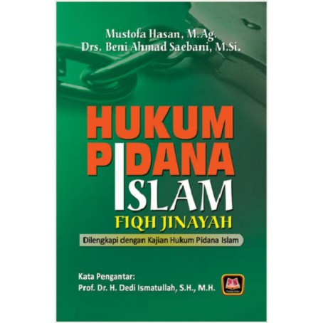 

Buku Hukum Pidana Islam (Fiqh Jinayah) Dedi Ismatullah