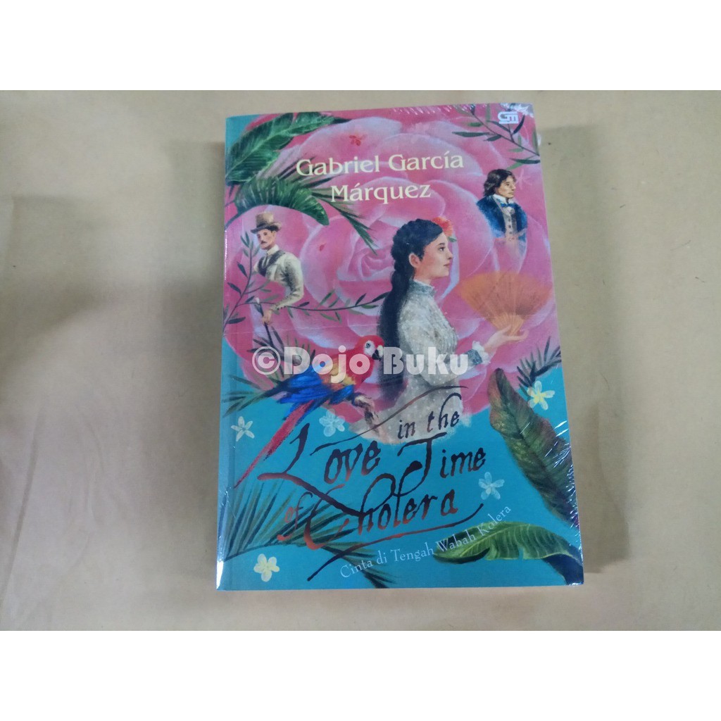 Love in the Time of Cholera (Cinta di Tengah Wabah Kolera) Gabriel Garcia Marquez