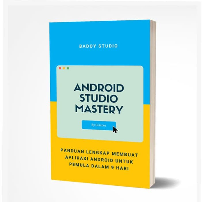 Ebook Panduan Lengkap Membuat Aplikasi Android Untuk Pemula