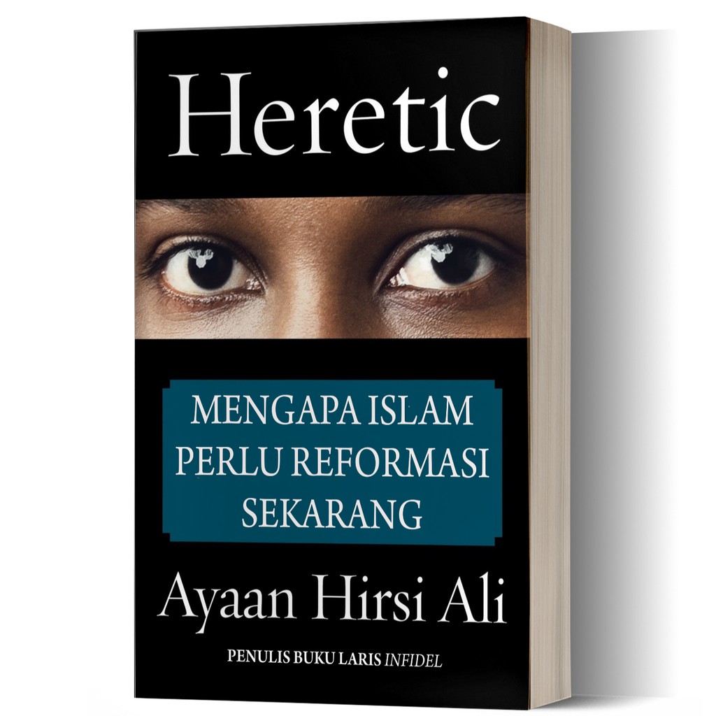 Heretic, Mengapa Islam Perlu Reformasi Sekarang - Ayaan Hirsi Ali - Buku Obral