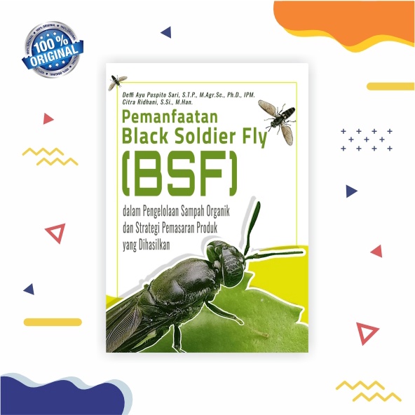 Pemanfaatan Black Soldier Fly (BSF) dalam Pengelolaan Sampah Organik dan Strategi Pemasaran Produk y