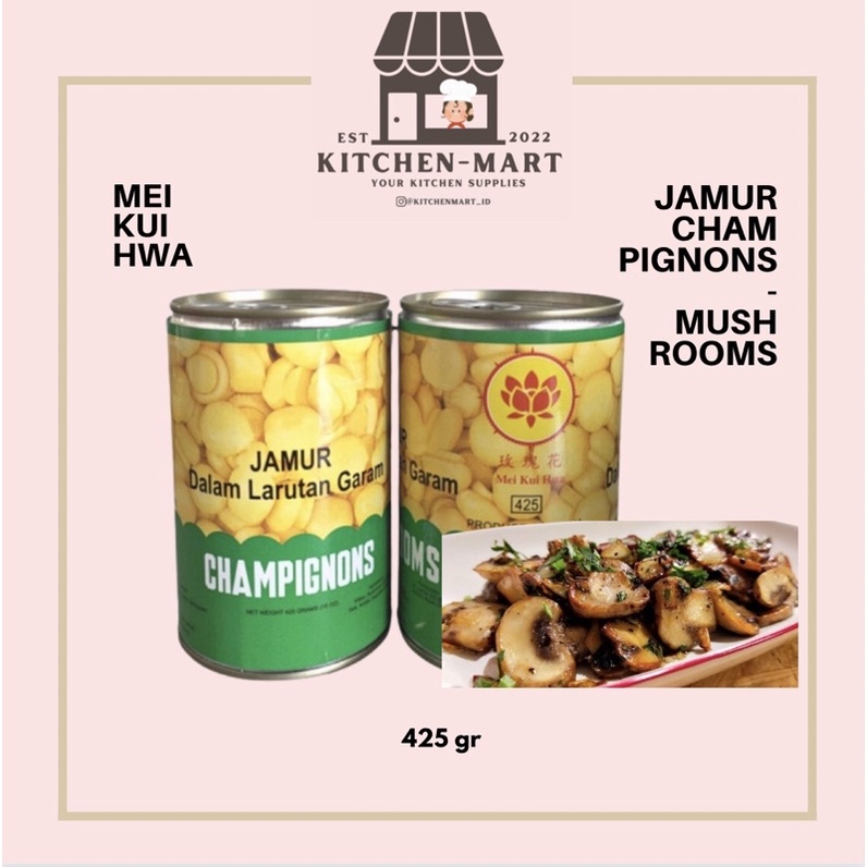 

MEI KUI HWA JAMUR CHAMPIGNON 425gr