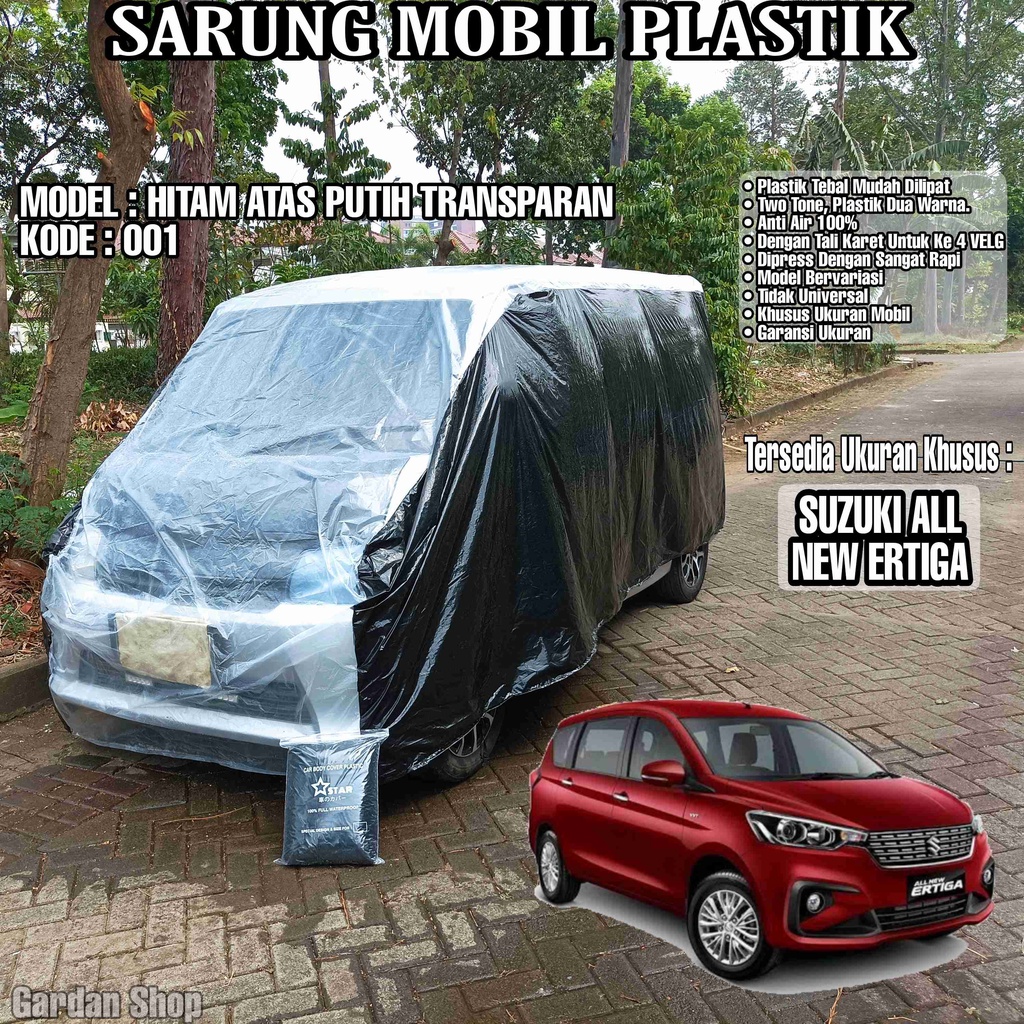 Sarung Mobil Plastik SUZUKI ALL NEW ERTIGA Hitam Atas Putih Transparan Full Anti Air