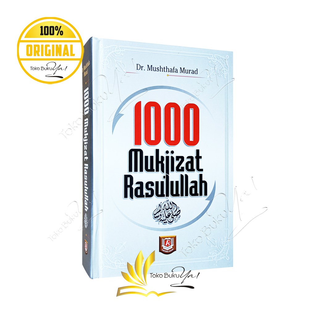 1000 Mukjizat Rasulullah - Pustaka Azzam