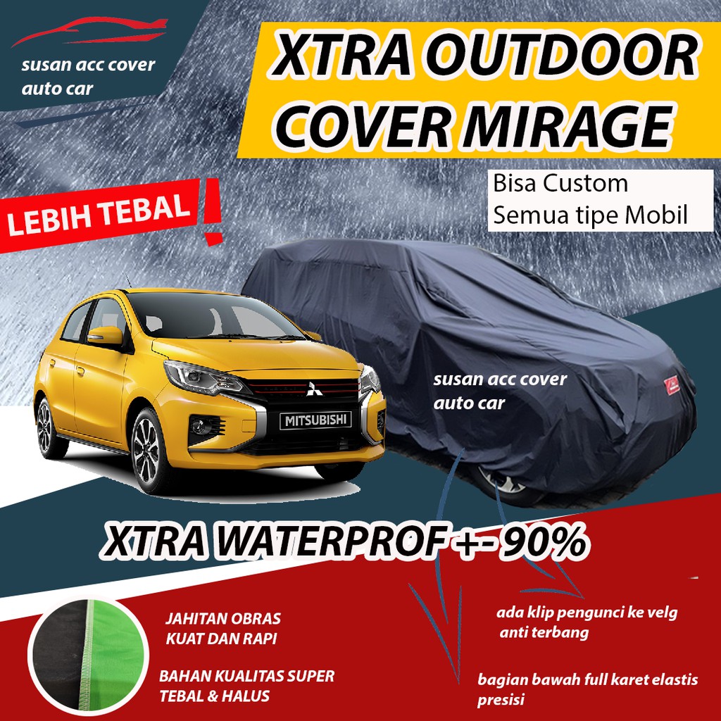 XTRA OUTDOOR Body Cover Mobil Mirage Sarung Mobil Mirage Waterproof anti air Mantel Penutup Mobil