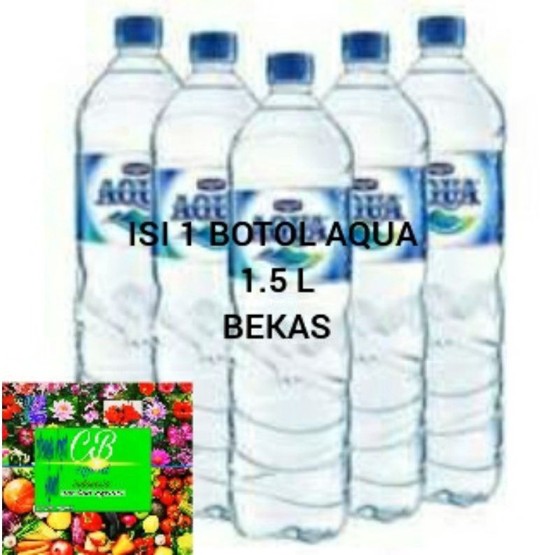 aqua 1.5 L bekas/1 botol aqua 1500ml bekas