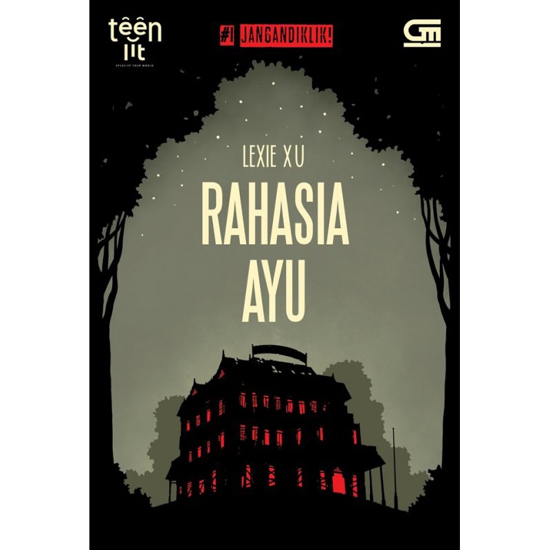 Teenlit: #1: Jangan Diklik: Rahasia Ayu (Novel) - Lexie Xu