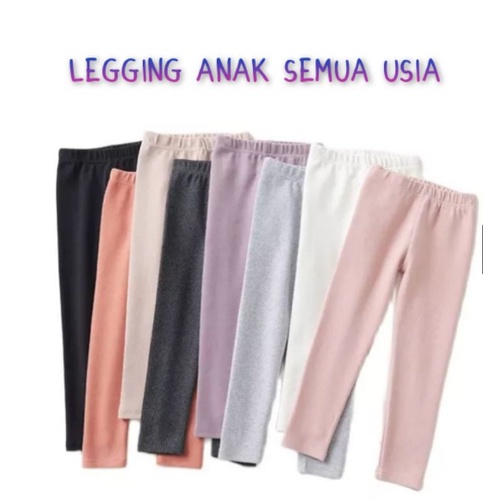 Legging Anak Perempuan Polos Spandek Premium halus tebal Semua Usia 1-10 Tahun Bisa COD