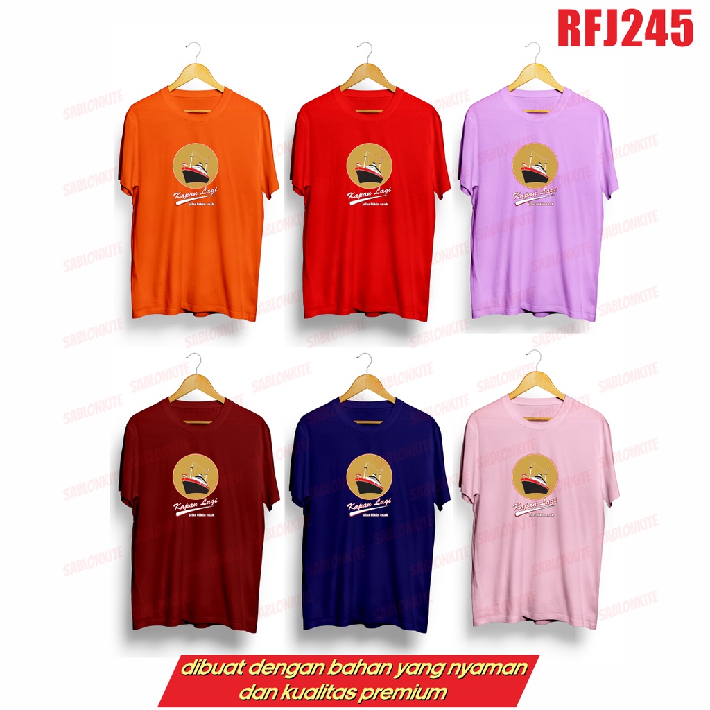 MURAH!!! KAOS PLESETAN KAPAN LAGI RFJ245