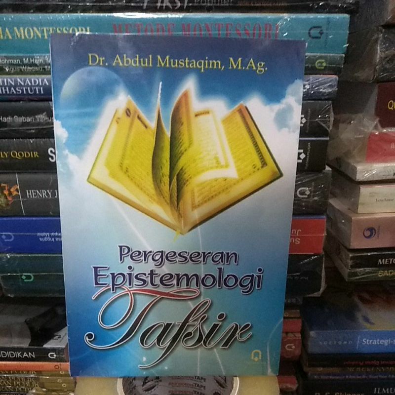BUKU PERGESERAN EPISTEMOLOGI TAFSIR - ABDUL MUSTAQIM