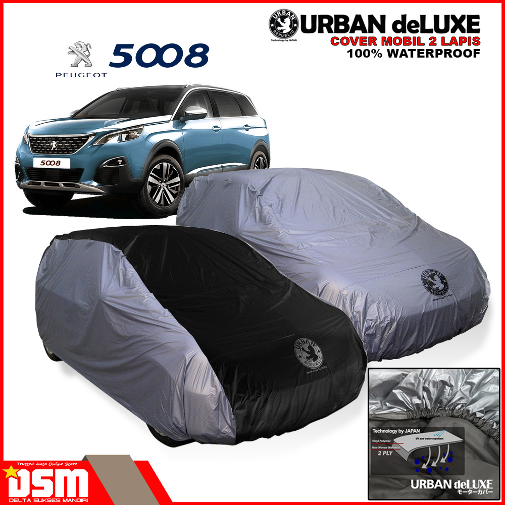 Urban Deluxe Cover Mobil 2 Lapis Peugeot 5008 / 100% Waterproof Dan Anti Gores