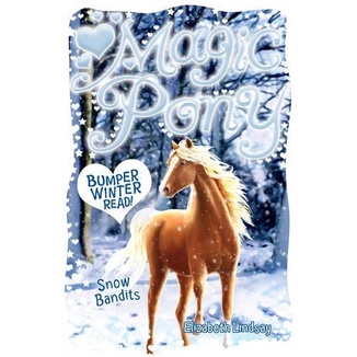 Winter Special: Snow Bandits (Magic Pony) by Lindsay, Elizabeth; Kavan