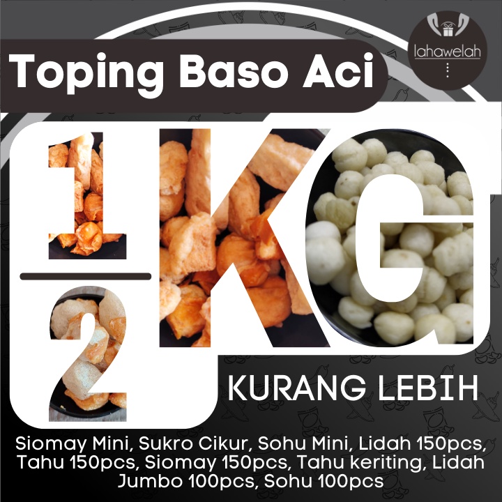 

Cuanki Toping Baso Aci 500g by Lahawelah