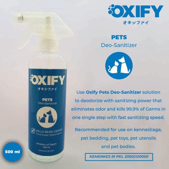 

(BISA COD) OXIFY Pets DeoSanitizer Water Based Sanitizer Disinfectant Japan 500ml EKSLUSIF Kode 563