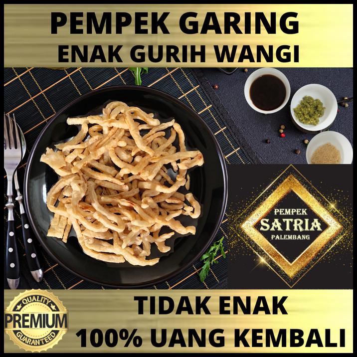 

Mpek Empek Pempek Satria Palembang Garing Crispy Krispy Kriuk Renyah