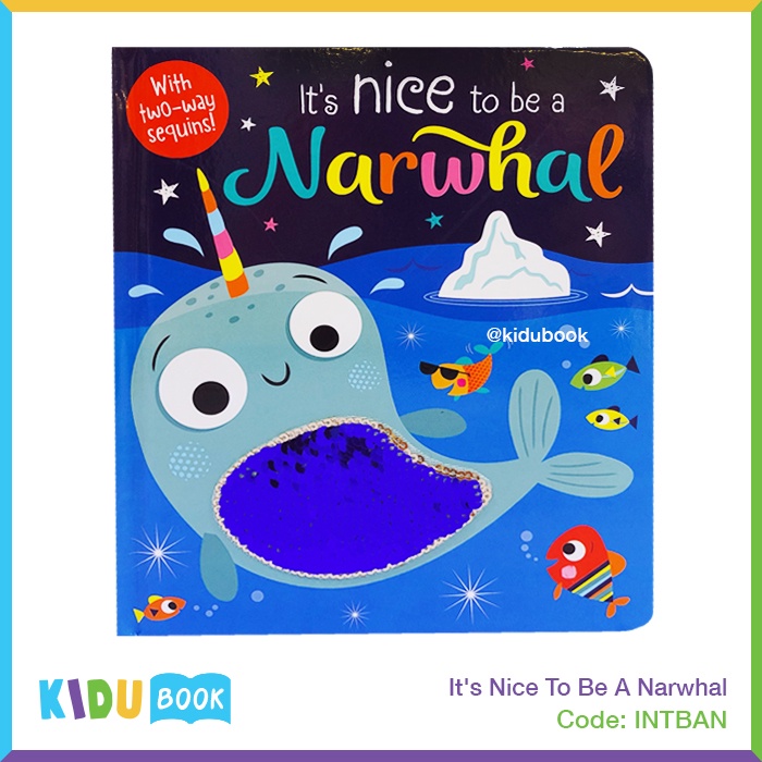 Buku Cerita Bayi dan Anak It's Nice To Be A Narwhal Kidu Baby