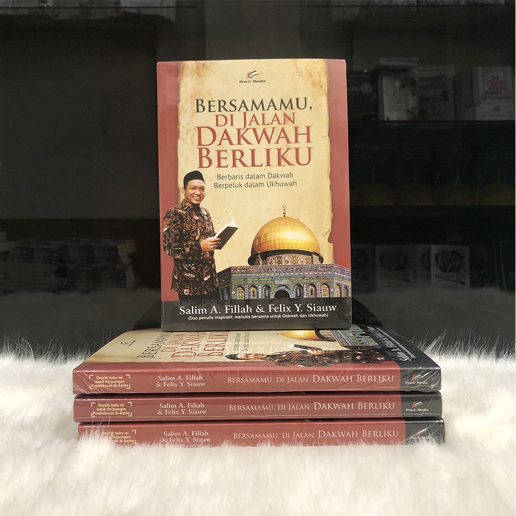 Bersamamu di Jalan Dakwah Berliku - Ustadz Salim A. Fillah & Felix Siauw
