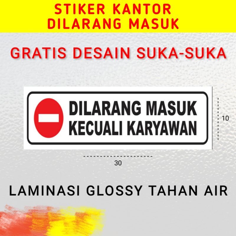 

stiker kantor dilarang masuk kecuali karyawan