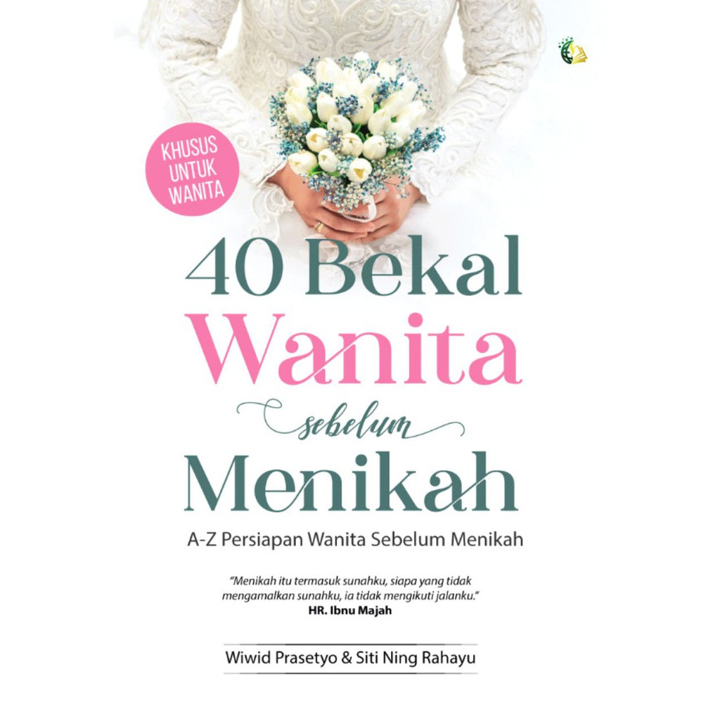 Buku Islam : 40 Bekal Wanita Sebelum Menikah - Buku Agama Islam Buku Motivasi Islam - Buku Pernikaha