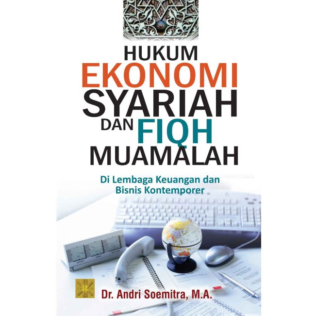 

Hukum Ekonomi Syariah dan Fiqh Muamalah Andri Soemitra *BUKU*