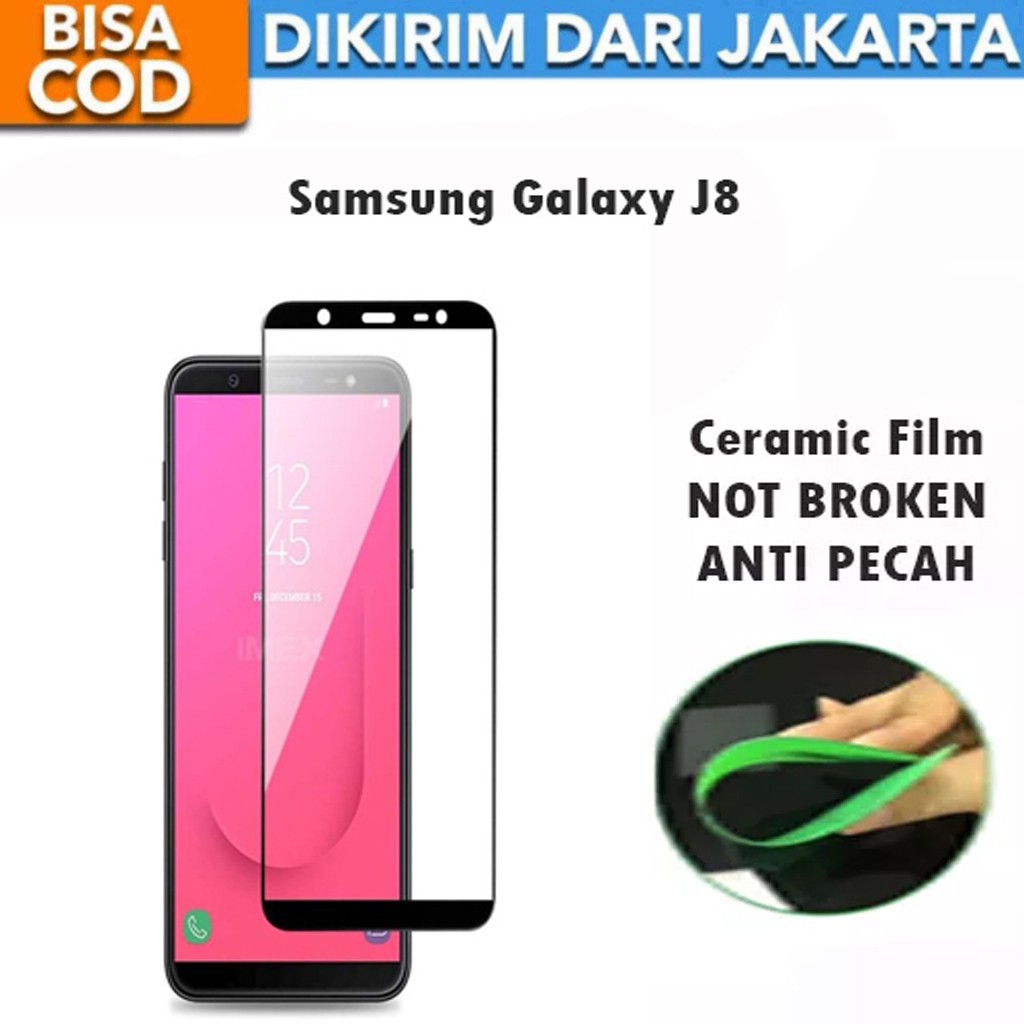 Tempered Glass Samsung Galaxy J8 2018 Ceramic Film Anti Gores