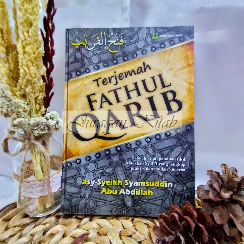TERJEMAH FATHUL QARIB - Fathul Qorib Mutiara Ilmu Buku Fiqih Madzhab Syafii Fiqih Sunnah (ORIGINAL) 