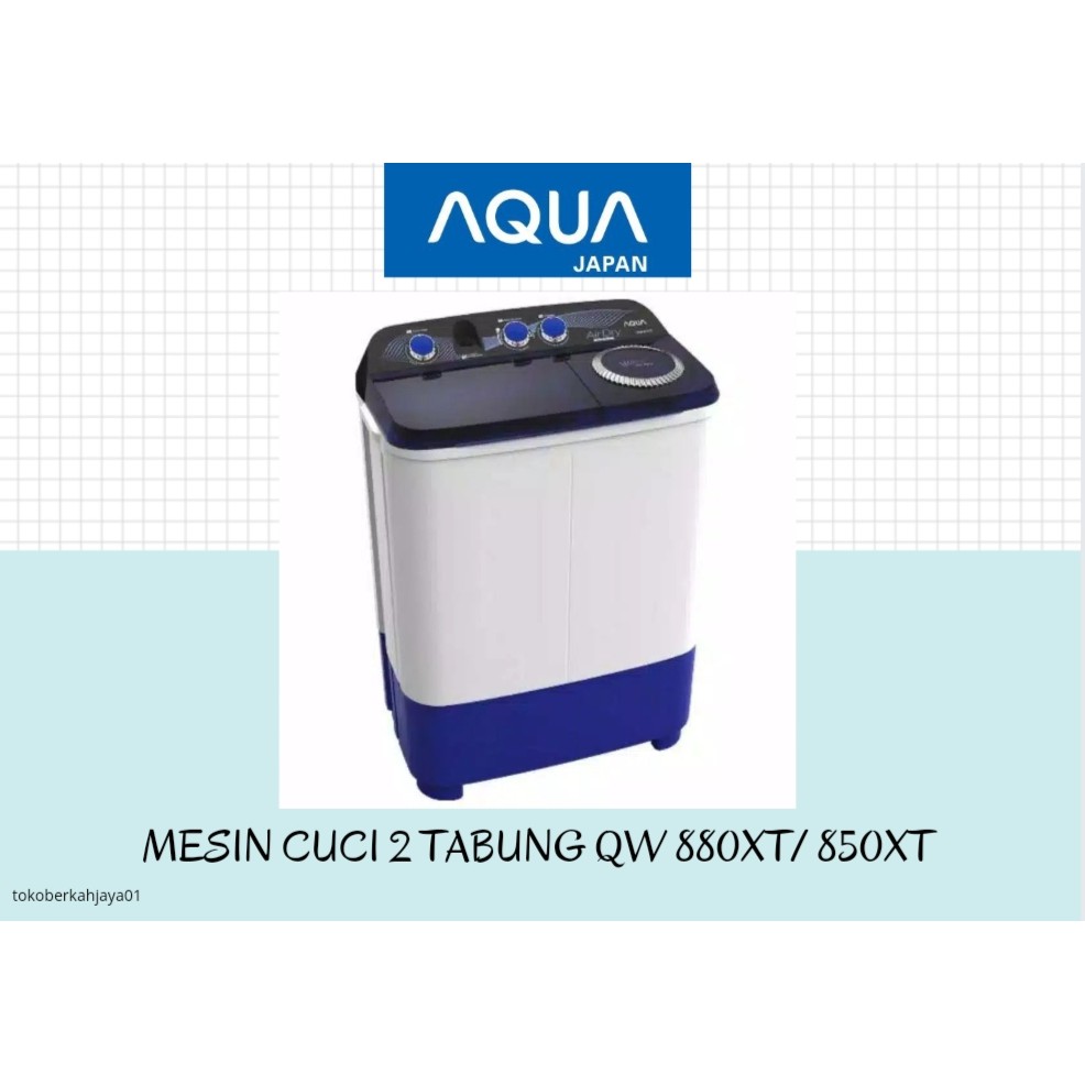 AQUA MESIN CUCI 2 TABUNG QW 880XT/850XT