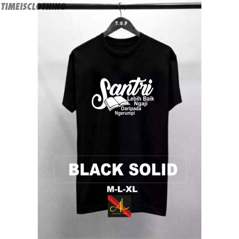 Kaos distro/kaos SANTRI/Kaos murah/kaos kata lucu/kaos kata unik- SANTRI TIC