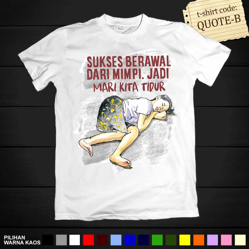 KAOS KATA MOTIVASI LUCU - Kaos Lucu dan Unik, cocok untuk hadiah dan gaya